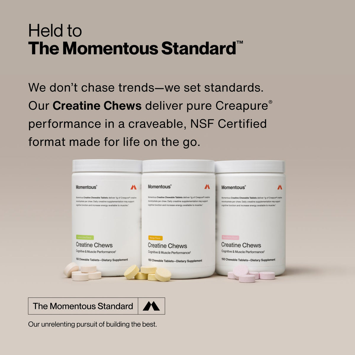 Momentous Creatine Chews made with Creapure creatine and NSF Certified for Sport standards